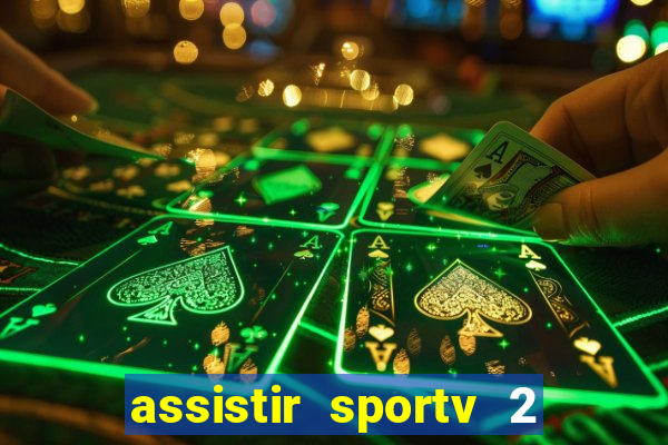 assistir sportv 2 ao vivo futemax